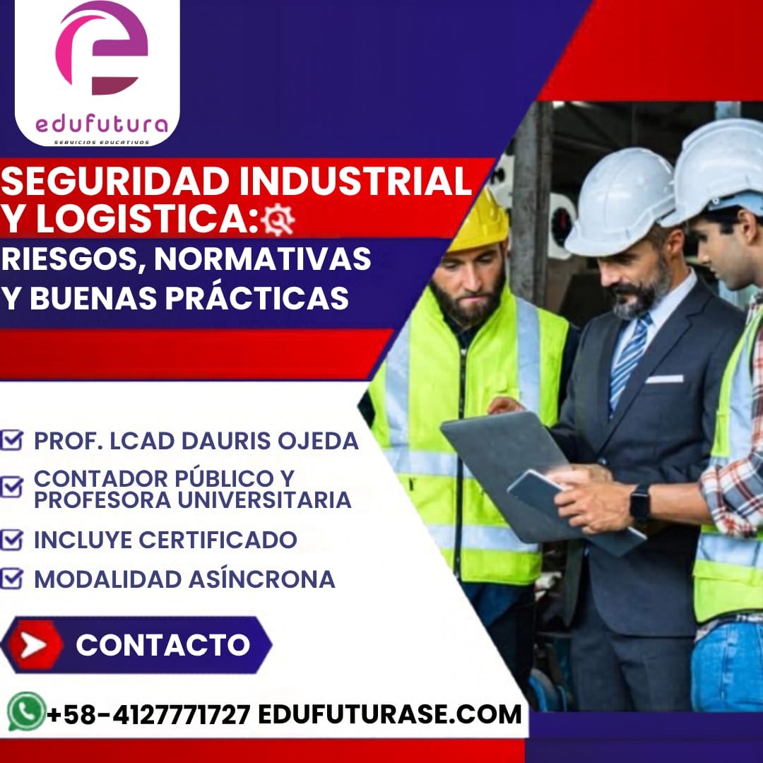 Seguridad Industrial y Logística: Riesgos, Normativas y Buenas Prácticas
