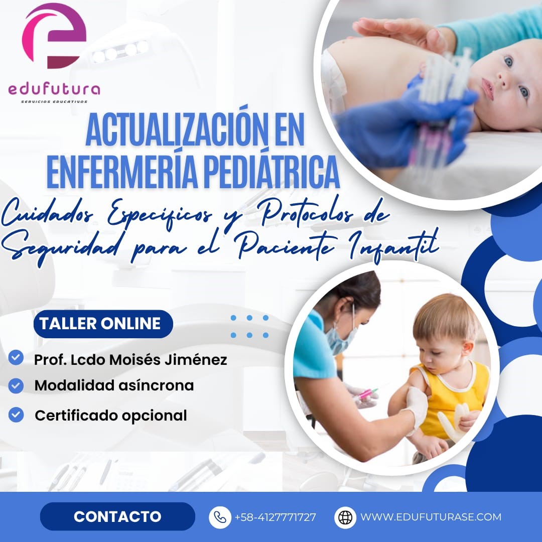 Enfermería Pediátrica: Cuidados Específicos y Protocolo de Seguridad para el Paciente Infantil