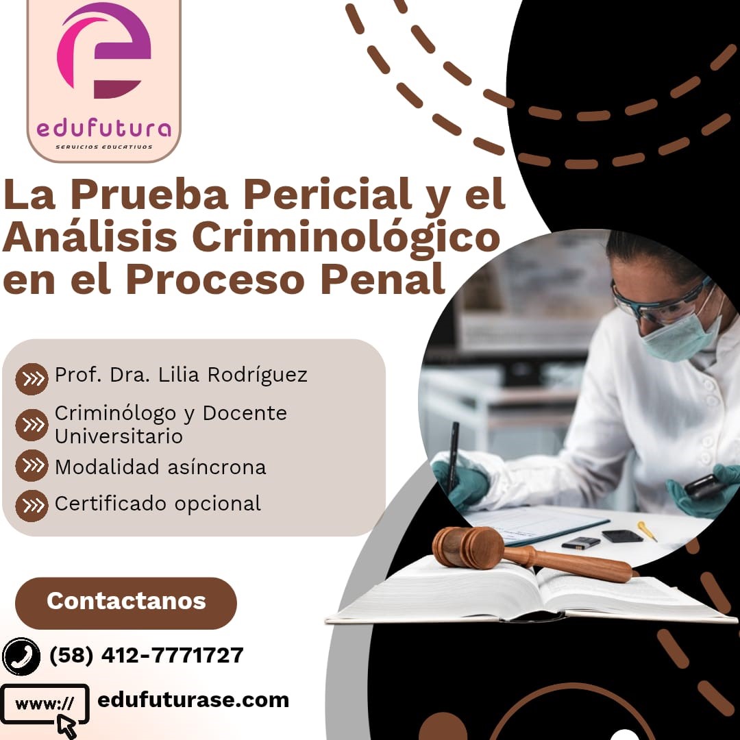 La Prueba Pericial y el Análisis Criminológico en el Proceso Penal