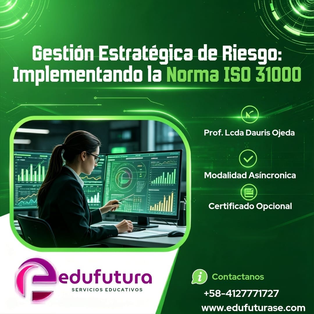 Gestión Estratégica del Riesgo: Implementando la Norma ISO 31000