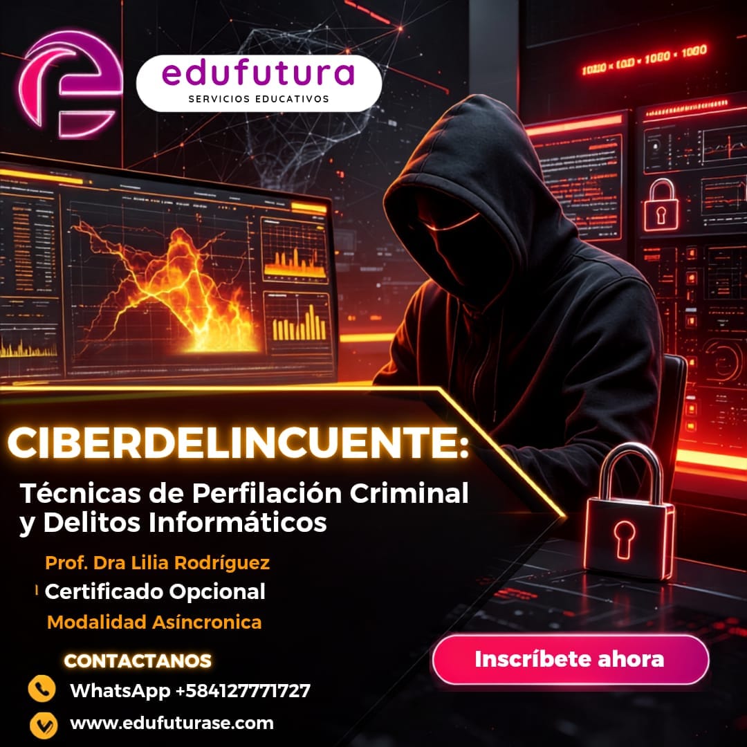 Ciberdelincuente: Técnicas de Perfilación Criminal y Delitos Informáticos