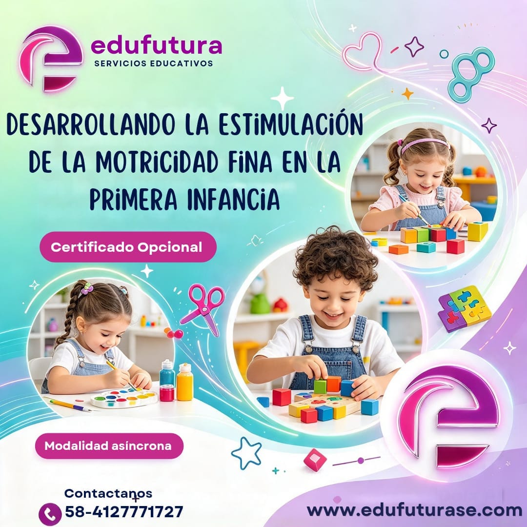 Desarrollando la Estimulación de la Motricidad Fina en el Trazo para la Primera Infancia