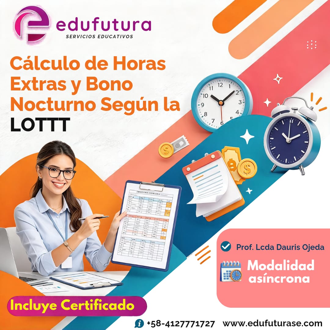 Cálculo de Horas Extras y Bono Nocturno Según la LOTTT