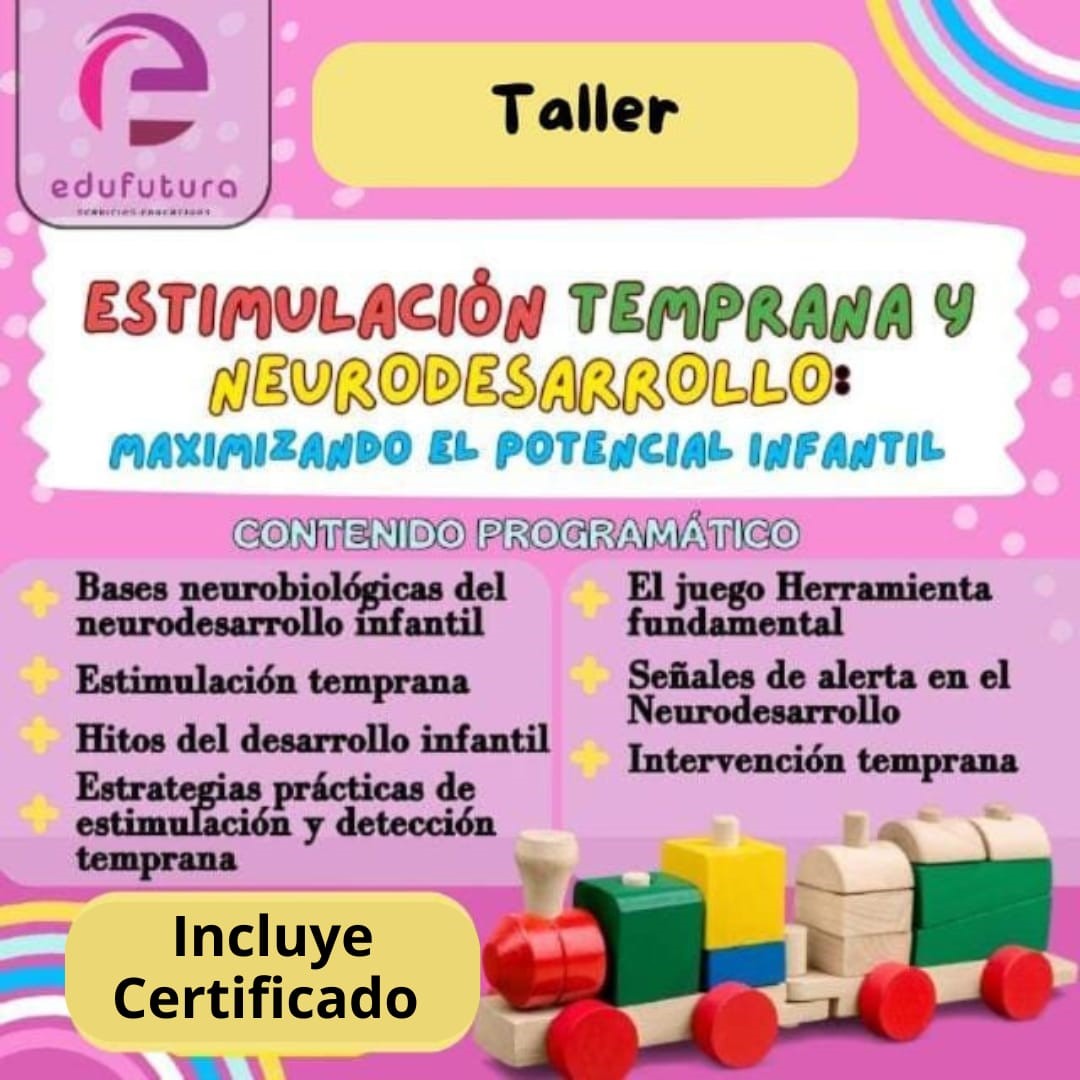 Estimulación Temprana y Neurodesarrollo: Maximizando el Potencial Infantil