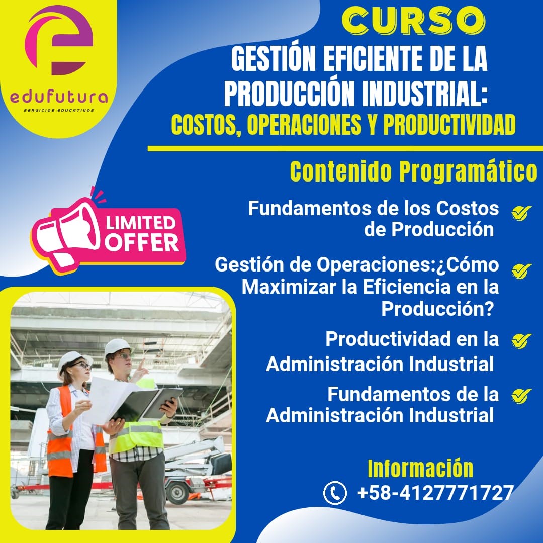 Gestión Eficiente en la Producción Industrial; Costos, Operaciones y Productividad